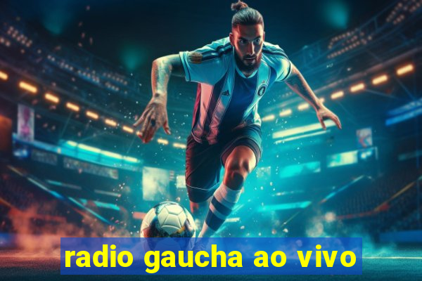 radio gaucha ao vivo